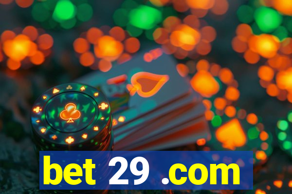 bet 29 .com